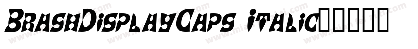 BrashDisplayCaps Italic字体转换